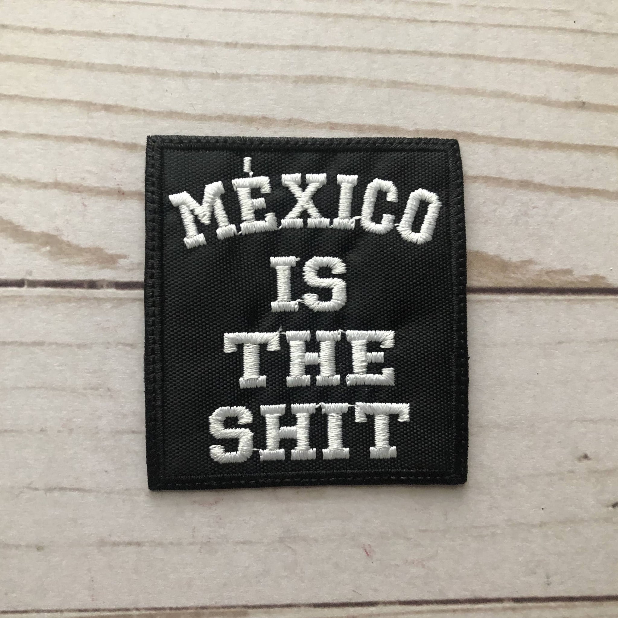 México is the Shit Patch by Viva Greetings