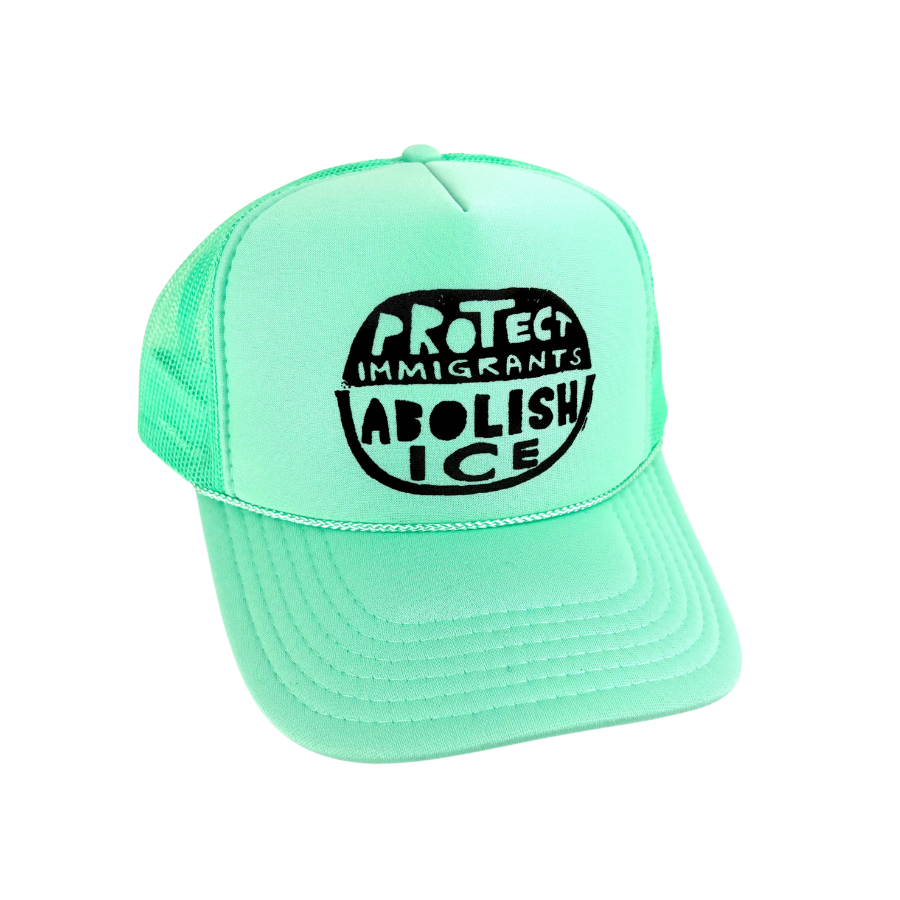 Protect Immigrants/Abolish ICE Foam Trucker Hat