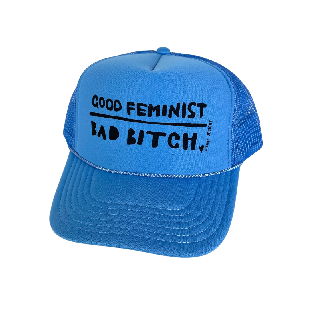 Good Feminist Bad B*tch Foam Trucker Hats