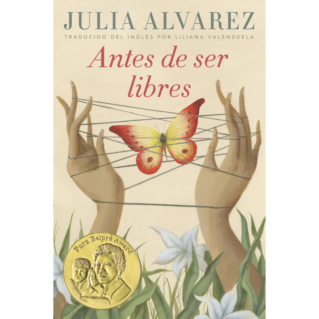 Antes De Ser Libres by Julia Alvarez