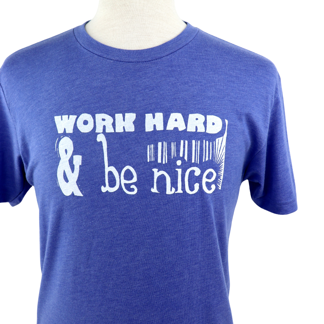 Work Hard & Be Nice Unisex Triblend Tee in Painter's Blue