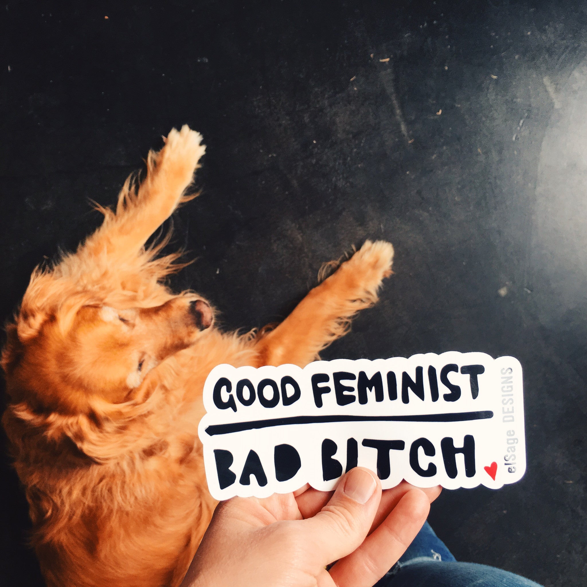 Good Feminist, Bad Bitch sticker