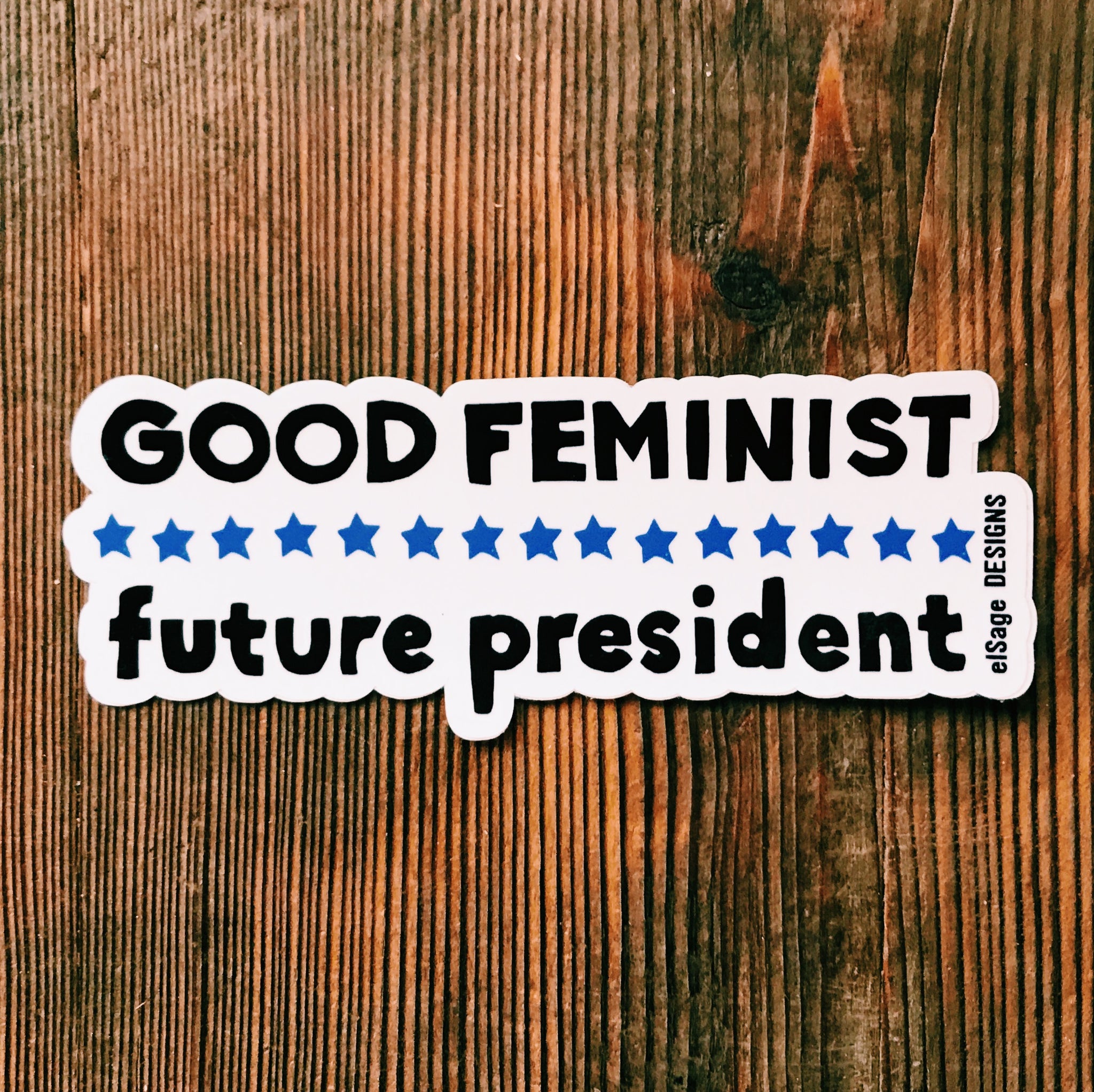 Good Feminist Future President sticker